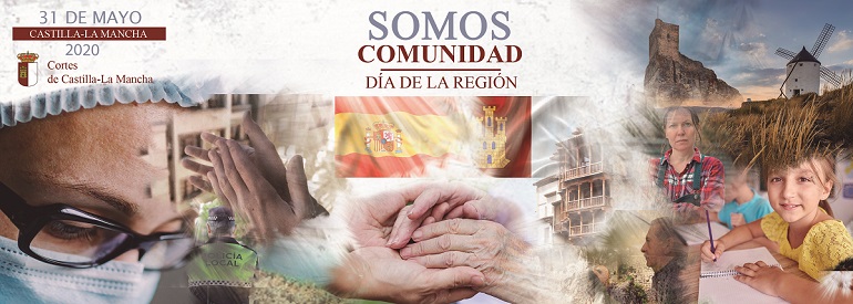 Día de la Región. Somos Comunidad. 31 de Mayo, 2020 - Castilla La Mancha
